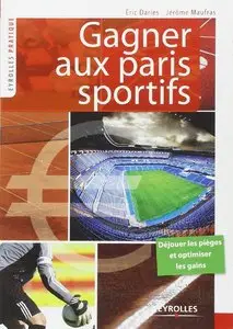 Gagner aux paris sportifs : Déjouer les pièges et optimiser les gains