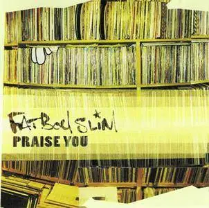 Fatboy Slim - Praise You (US CD5) (1999) {Skint/Astralwerks} **[RE-UP]**