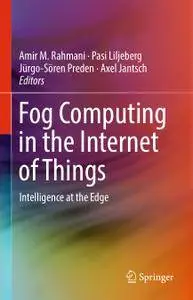 Fog Computing in the Internet of Things: Intelligence at the Edge