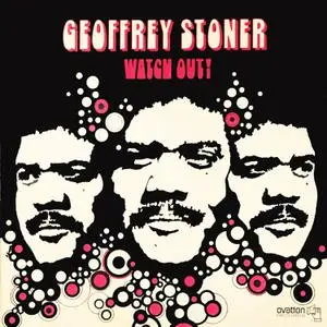 Geoffrey Stoner - Watch Out (1973/2022) [Official Digital Download 24/96]