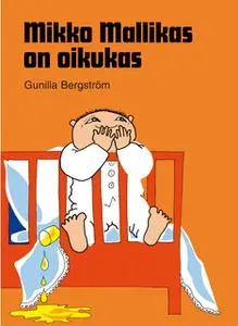 «Mikko Mallikas on oikukas» by Gunilla Bergström