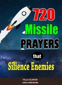 «720 Missile Prayers that Silence Enemies» by Tella Olayeri