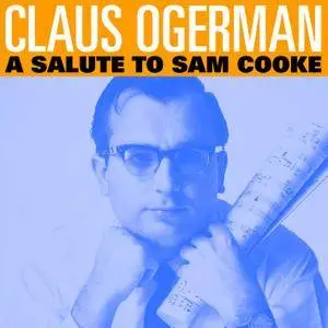 Claus Ogerman and His Orchestra - A Salute To Sam Cooke (1966/2016) [Official Digital Download 24-bit/192kHz]