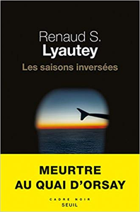 Les saisons inversées - Renaud S. lyautey