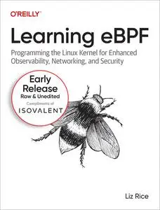 Learning eBPF (Second Early Release)
