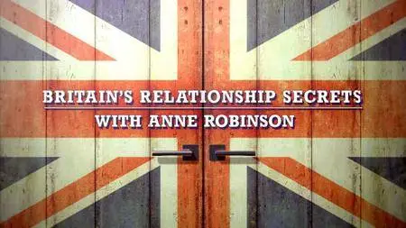 BBC - Britain's Relationship Secrets with Anne Robinson (2017)