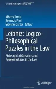 Leibniz: Logico-Philosophical Puzzles in the Law: Philosophical Questions and Perplexing Cases in the Law [Repost]