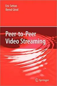 Peer-to-Peer Video Streaming (Repost)