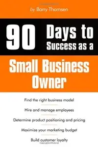 90 Days to Success as a Small Business Owner [Repost]