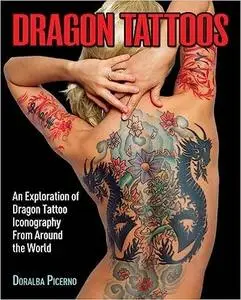 Dragon Tattoos: An Exploration of Dragon Tattoo Iconography from Around the World (Repost)