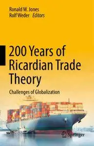 200 Years of Ricardian Trade Theory: Challenges of Globalization