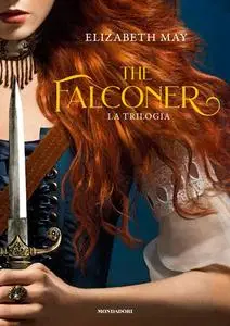 Elizabeth May - The Falconer. La trilogia