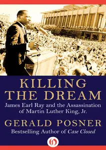 Killing the Dream: James Earl Ray and the Assassination of Martin Luther King, Jr. (repost)
