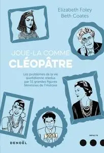 Beth Coates, Elizabeth Foley, "Joue-la comme Cléopâtre"