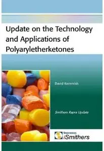 Update on the Technology and Applications of Polyaryletherketones