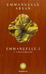 Emmanuelle Arsan - Emmanuelle 2 - L'antivergine