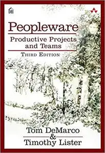 Peopleware: Productive Projects and Teams