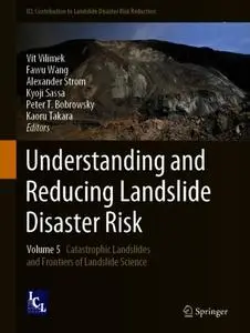 Understanding and Reducing Landslide Disaster Risk