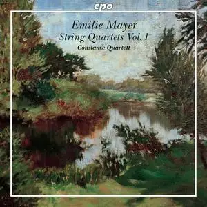 Constanze Quartet - Emilie Mayer: String Quartets, Vol. 1 (2023)