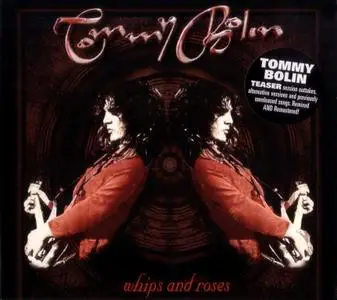 Tommy Bolin - Whips And Roses I & II (2006)