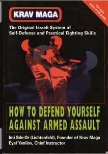 Krav Maga: How to Defend Yourself Against Armed Assault