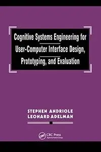 Cognitive Systems Engineering for User-computer Interface Design, Prototyping, and Evaluation