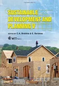 Sustainable Development and Planning V (Wit Transactions on Ecology and the Environment)
