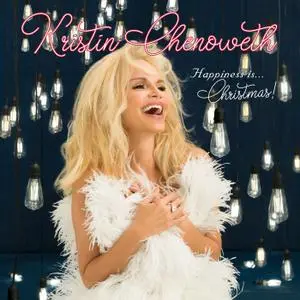 Kristin Chenoweth - HAPPINESS is…Christmas! (2021) [Official Digital Download 24/192]