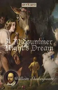 «A Midsummer Night's Dream» by William Shakespeare