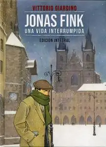 Jonas Fink - Una Vida Interrumpida (Ed. Integral), de Vittorio Giardino