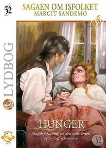 «Isfolket 32 - Hunger» by Margit Sandemo
