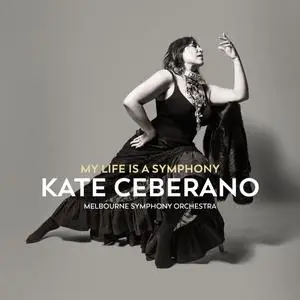 Kate Ceberano - My Life Is A Symphony (2023) [Official Digital Download]