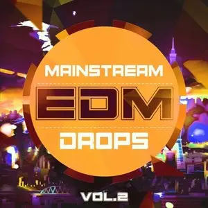 Mainstream Sounds Mainstream EDM Drops Vol.2 [WAV MiDi]