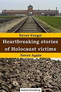 Heartbreaking stories of Holocaust victims