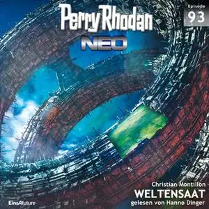 «Perry Rhodan Neo - Episode 93: Weltensaat» by Christian Montillon