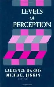 Levels of Perception by Laurence Harris & Michael Jenkin