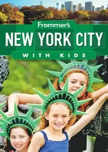 Frommer's New York City with Kids, 12 edition (Repost)