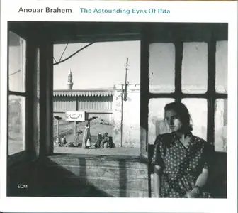 Anouar Brahem - The Astounding Eyes Of Rita (2009, ECM # ECM 2075) [RE-UP]