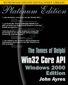 Tomes of Delphi: Win32 Core API Windows 2000 (Repost)