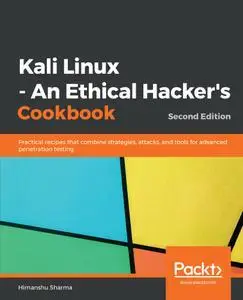 Kali Linux: An Ethical Hacker's Cookbook, 2nd Edition (repost)