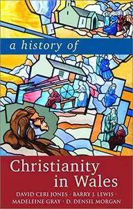 A History of Christianity in Wales