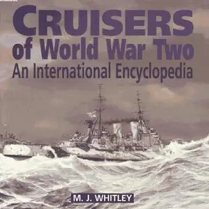 Cruisers of World War Two: An International Encyclopedia (Repost)
