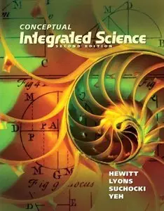 Conceptual Integrated Science, (2nd Edition) (Repost)