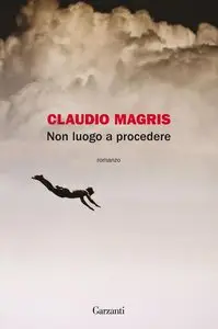 Claudio Magris - Non luogo a procedere (repost)