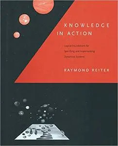 Knowledge in Action: Logical Foundations for Specifying and Implementing Dynamical Systems