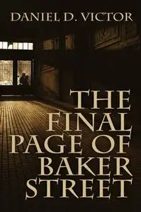 «The Final Page of Baker Street» by Daniel D. Victor