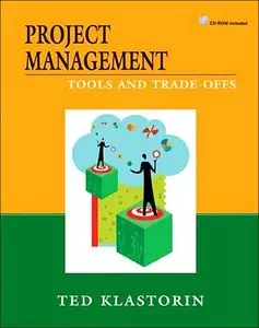 Project Management: Tools and Trade-offs (repost)