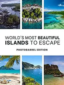 100 Islands You Must Visit Before You Die