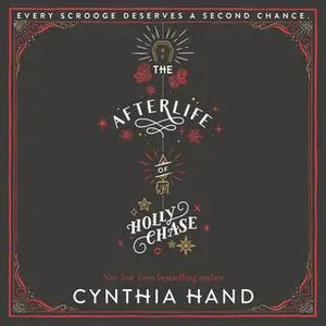 «The Afterlife of Holly Chase» by Cynthia Hand