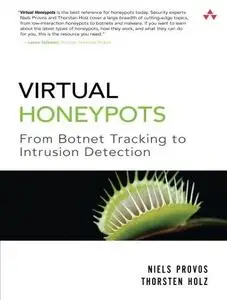 Virtual Honeypots: From Botnet Tracking to Intrusion Detection (Repost)